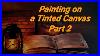 Oil-Painting-Techniques-For-Beginners-Part-2-Painting-On-A-Tinted-Canvas-01-abq